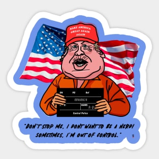 TRUMP TAKING A MUGSHOT Sticker